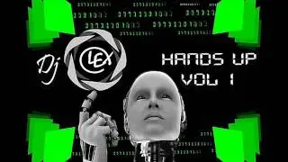 HANDS UP VOL.1 (DJ LEX).wmv