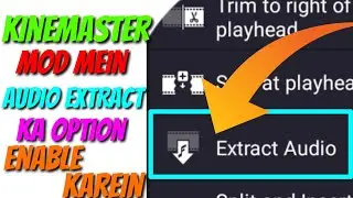 Enable EXTRACT AUDIO In KINEMASTER MOD | Kinemaster mein audio extract enable karein | AMAR TRICKS |
