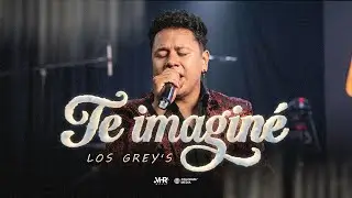Los Grey's - Te Imagin&eacute; (En Vivo)