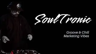 Soultronic Vibes - Groove & Chill - | Monday Night Soulful Journey