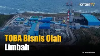 TBS Energi Utama (TOBA) Bidik Aset Pengolahan Limbah di Asia Tenggara untuk Diakusisi