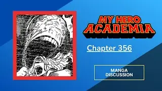 My Hero Academia chapter 356 Regarding The Enemy review