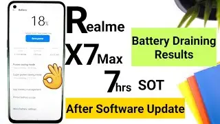 Realme X7 Max Battery Draining SOT  results After Software Update