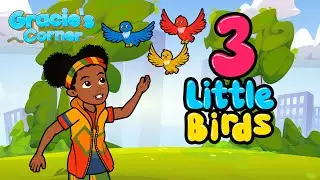 Three Little Birds | Gracie&rsquo;s Corner Cover | Kids Songs + Nursery Rhymes