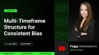 Multi-Timeframe Structure for Consistent Bias | Peggy Srikitsadarom  | 27 Januray 2025