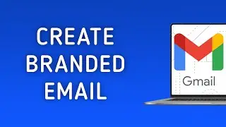 How To Create Branded Email In Gmail On PC
