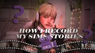 How I Record My Sims 4 Stories / Tutorial 🎬