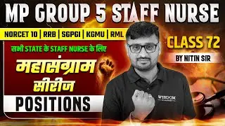 MP Group 5 Staff Nurse MahaSangram 🔥 | Positions | All State Nursing Exams | Class 72 | Nitin Sir