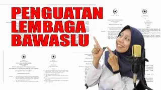 PENGUATAN LEMBAGA BAWASLU #tahukahkamu