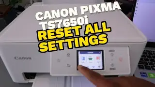 How To Reset All Settings For Canon PIXMA TS7650i All In One Printer