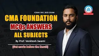 CMA Foundation DEC 2025 | MCQs Answer Key &ndash; All Papers | Get Expected Marks Before Result