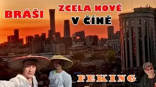 BRÁŠI V ČÍNĚ 01 - PEKING, jedno z největších hlavních měst světa, Zakázané město, Velká čínská zeď