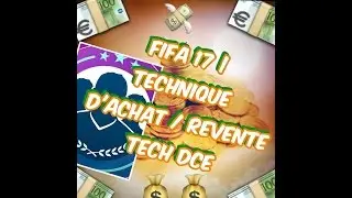 Fifa 17 : technique d'Achat / Revente Tech 59 BSC 60k / h