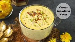 Special Carrot Sabudana Kheer Recipe