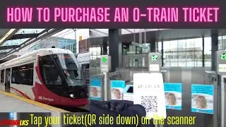 How to buy and use an O-Train Ticket, OC transpo LRT, Ottawa Public Transportation December 2020