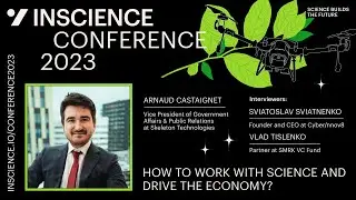 How to work with science and drive the economy? &mdash; Arnaud Castaignet | INSCIENCE Conference 2023
