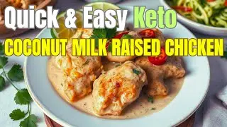 Quick & Easy Keto Coconut Milk Braised Chicken | Delicious Low-Carb Dinner in Minutes!