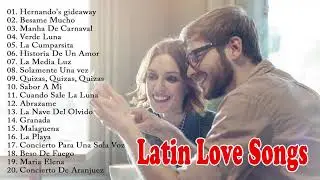Latin Love Songs  - The Most Heard Classic Latin Romantic Love Songs Of 2021