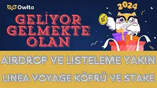 OWLTO AIRDROP YAKLAŞIYOR | YENİ G&Ouml;REVLER | LINEA VOYAGE İ&Ccedil;İN K&Ouml;PR&Uuml;LEME VE STAKE YAP LXP TOPLA