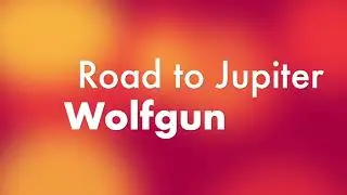 Road to Jupiter - Wolfgun