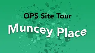 Muncey Place - an Our Place site tour