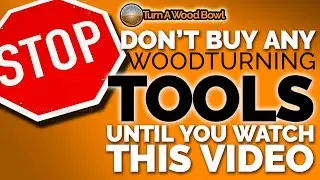 Stop Don't Buy Any Tools Until you See This &ndash; Wood Bowl Woodturning Video