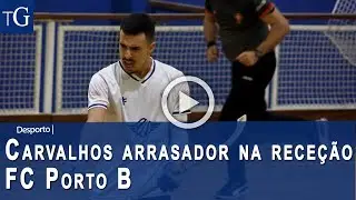 Resumo: Carvalhos arrasador na receção ao FC Porto B