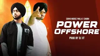 Power X Offshore (Gangsta Mashup) | Sidhu Moose Wala X Shubh | Prod. By Dj Jit