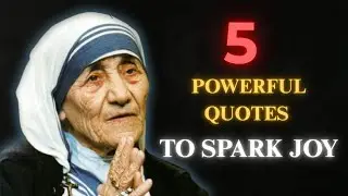 5 Mother Teresa Quotes to Reveal Your Character & Spark Joy | Mother Teresa Quotes About Happy Life