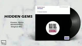 HIDDEN GEMS: Kandar, Dysco - Retrospect (Original Mix) [OLD SQL RECORDINGS]