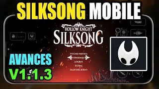 SILKSONG MOBILE 1.1.3: Barras de Salud Nativa, Mejoras, Planes Futuros | Avances Port Chino