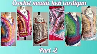 Part 2: How to make a mosaic hexagon cardigan.