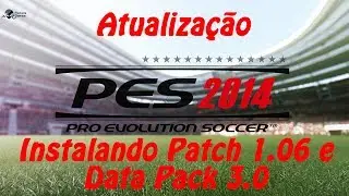 Instalando Patch 1.06 e Data Pack 3.0 PES 2014 - PC
