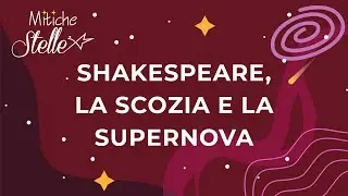 Shakespeare, la Scozia e la Supernova SN 1572 - Mitiche Stelle