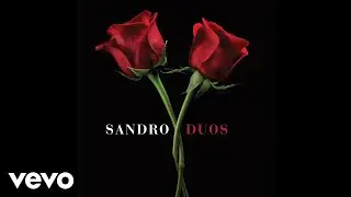 Sandro feat. Franco De Vita - Como Lo Hice Yo (Official Audio) ft. Franco de Vita