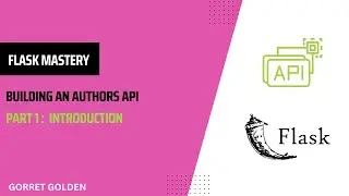 Flask Mastery: Building an Authors API with Flask: A Comprehensive Guides