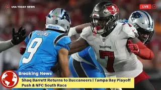 Shaq Barrett Returns to Buccaneers | Tampa Bay Playoff Push & NFC South Race । USA TODAY NEWS