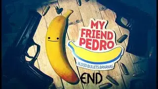 wait, WHAAAAA? | My Friend Pedro ENDING