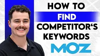 Как использовать Moz для поиска ключевых слов конкурентов [Руководство на 2026 год]