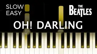 The Beatles - Oh! Darling - SLOW EASY Piano Instrumental TUTORIAL by Piano Fun Play