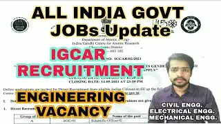 IGCAR Engineering  Vacancy | ALL INDIA JOB UPDATE 2021 | CIVIL ENGINEERING VACANCY