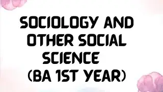 Sociology and other social sciences| BA 1st year 