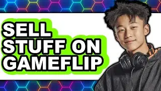 How To Sell Stuff On Gameflip 2025 - Full Guide