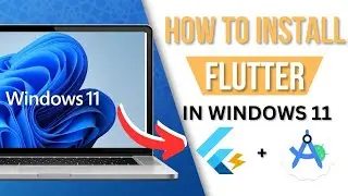 How to Install Flutter in Windows 11 - Step By Step Tutorial for Beginners