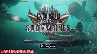 WORLD of SUBMARINES (by GDCompany) Android Gameplay Trailer