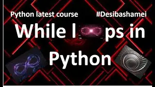 While loops in Python Explained | Python Tutorials For Absolute Beginners In Hindi