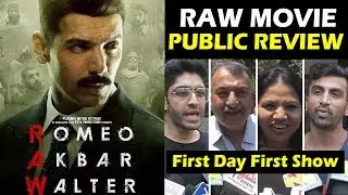 Romeo Akbar Walter (RAW) PUBLIC REVIEW | First Day First Show | John Abraham, Mouni Roy, Jackie