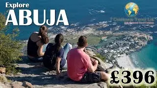 Explore Abuja a complete vacations in Africa | 7 Continents Travel UK
