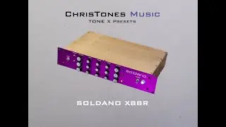 Tone X Presets by ChrisTones Music: Soldano X88R - amazing 80s Rack tones