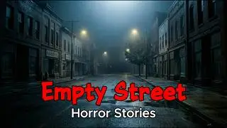 3 Very Scary TRUE Empty Street Horror Stories | Mr. Dark Horror Stories